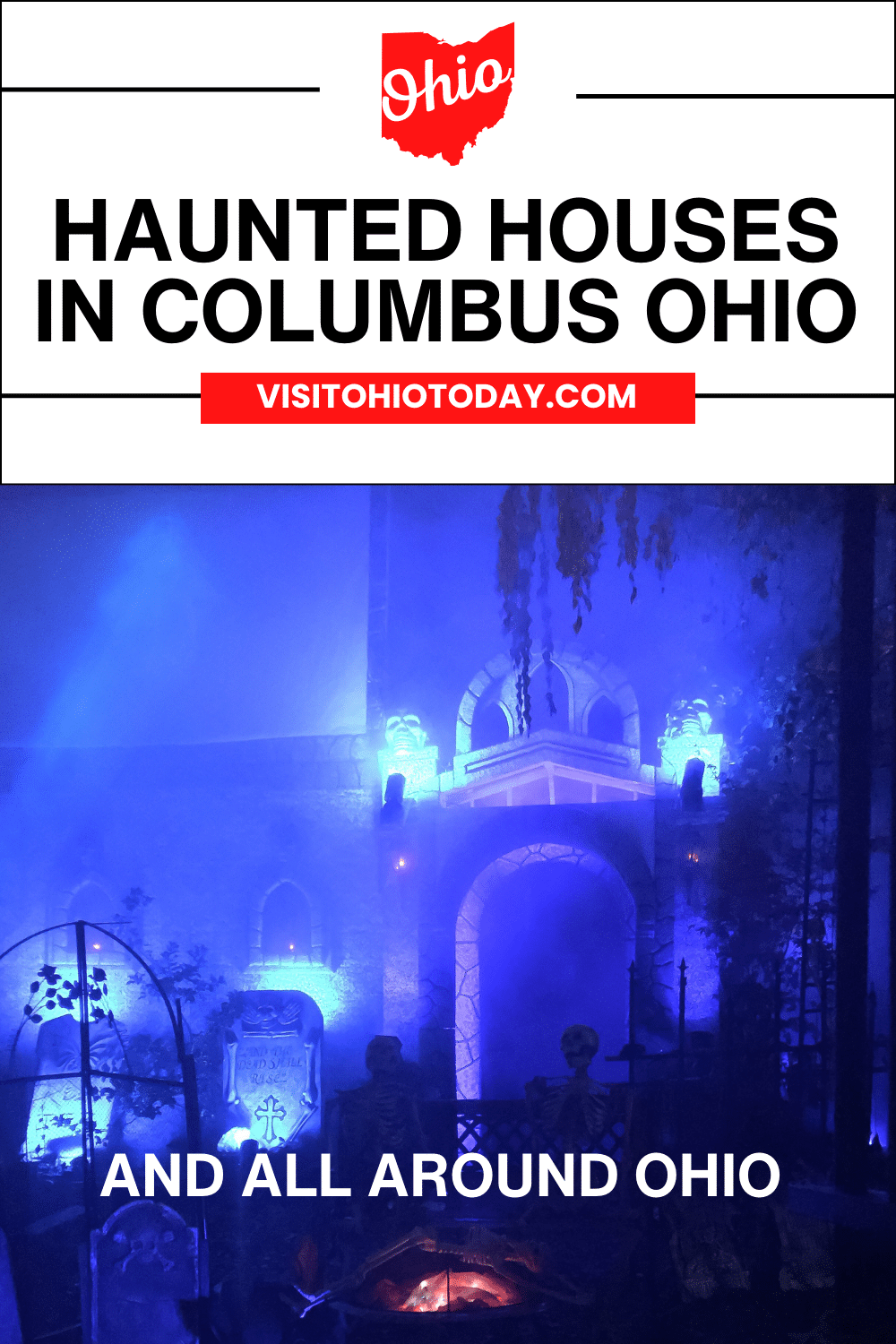 vertical image for Pinterest with a photo of an old house gravestones in the foreground and blue lights. A white strip across the top has the text Haunted Houses in Columbus Ohio and some text at the bottom reads And All Around Ohio