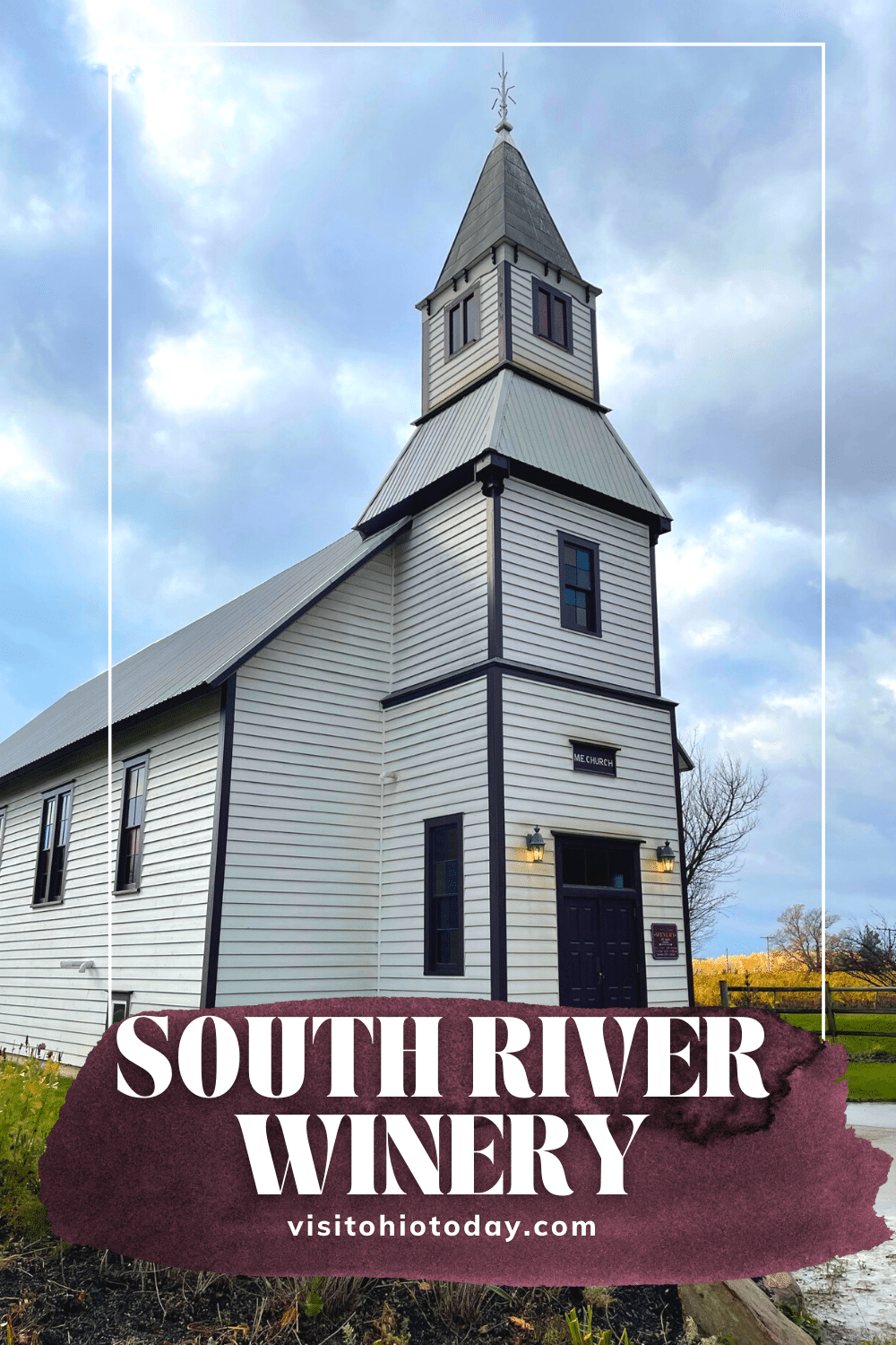 Picture of a tall old white church with a blue sky in the background text overlay: south river winery Photo credit: Cindy Gordon of VisitOhioToday.com