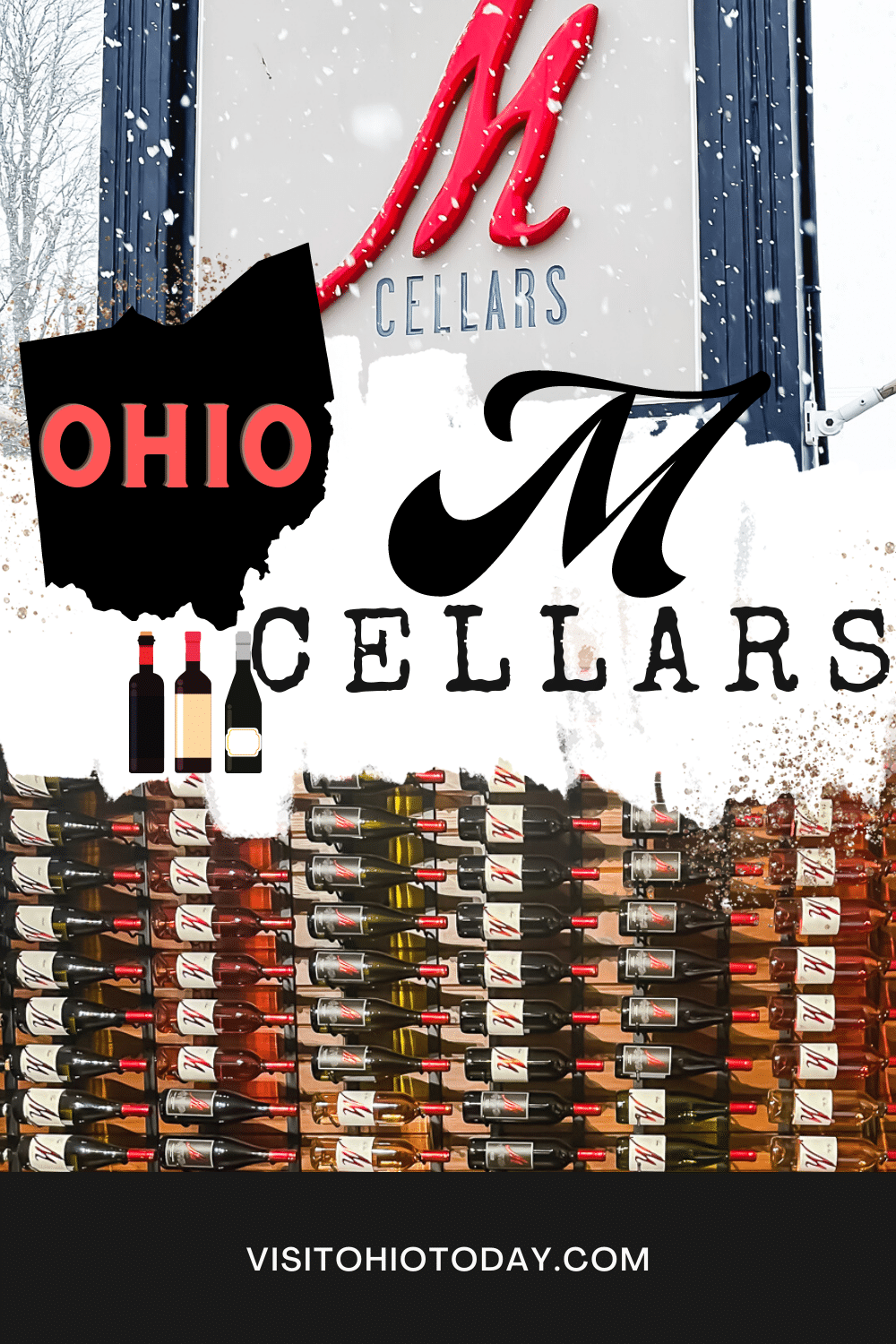Red M, black ohio graph with red ohio word, white strip across middle of picture with black font: M Cellars, pictures of horizontal wine bottles on bottom, black strip that has visitohiotoday,com