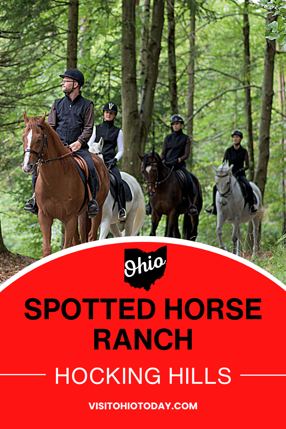 vertical image with a photo of 4 people on horseback along a tree lined trail. A red area at the bottom contains the text Spotted Horse Ranch Hocking Hills