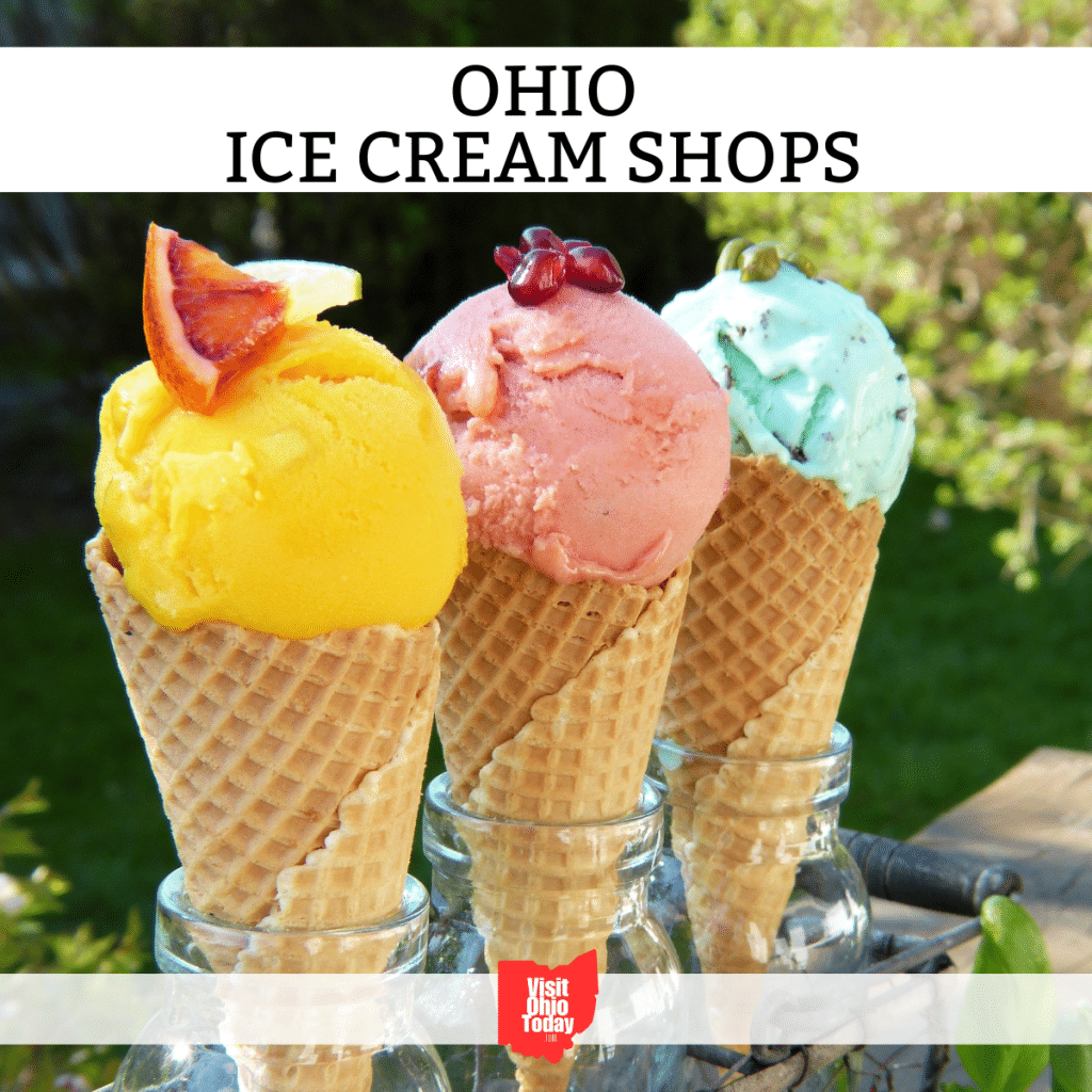 Ohio Ice Cream Shops 2024 Visit Ohio Today