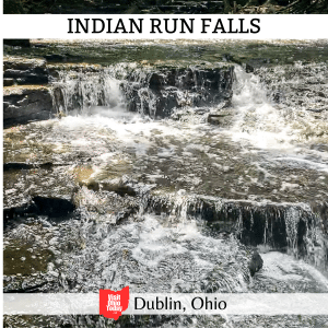Indian Run Falls – Hidden Gem in Dublin Ohio