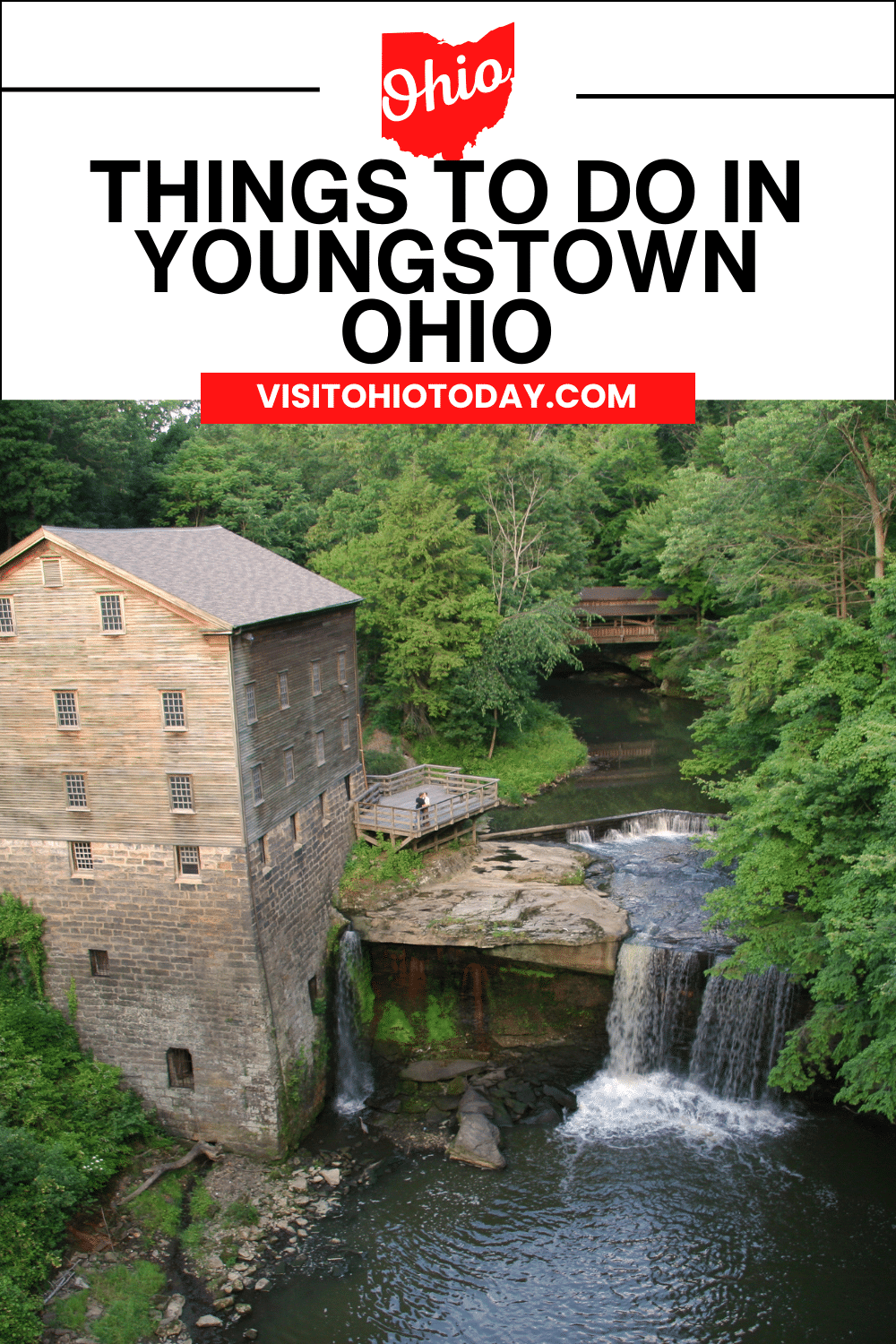 vertical image with a photo of Lanterman's Mill. A white area across the top has the text Things to Do in Youngstown Ohio