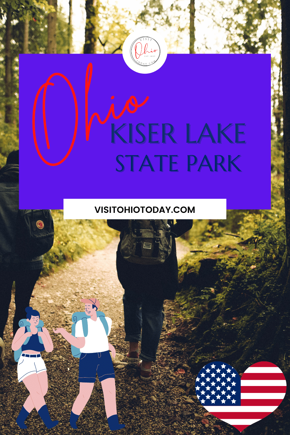 Vertical photo of a wooded area with two hikers. A graphic of two hikers and a heart is at the bottom. Text overlay saying Ohio kiser lake state park