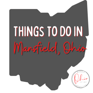 A grey image of the Ohio map. Text overlay says things to do in Mansfield, Ohio