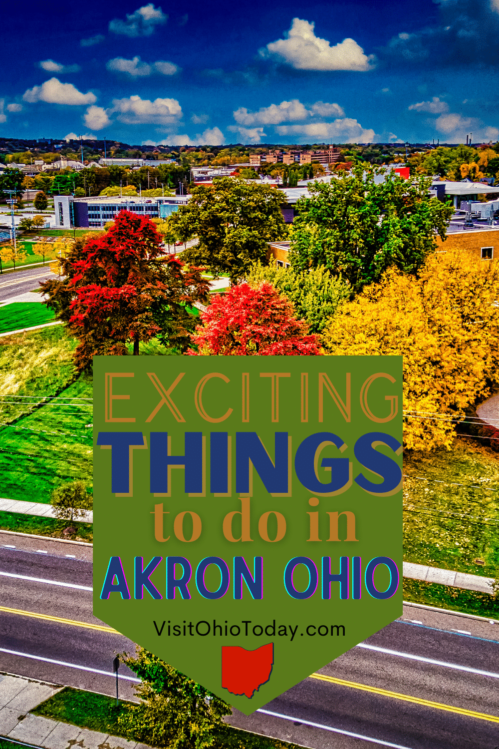 Vertical image of colored trees with a text overlay saying exciting things to do in akron ohio