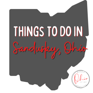A grey image of the Ohio map. Text overlay says things to do in Sandusky, Ohio
