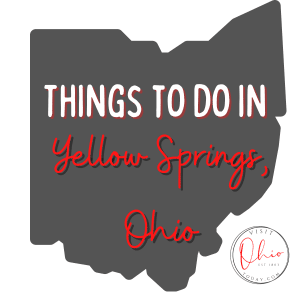 A grey image of the Ohio map. Text overlay says things to do in Yellow Springs, Ohio