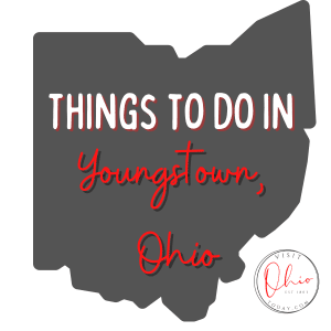 A grey image of the Ohio map. Text overlay says things to do in Youngstown, Ohio