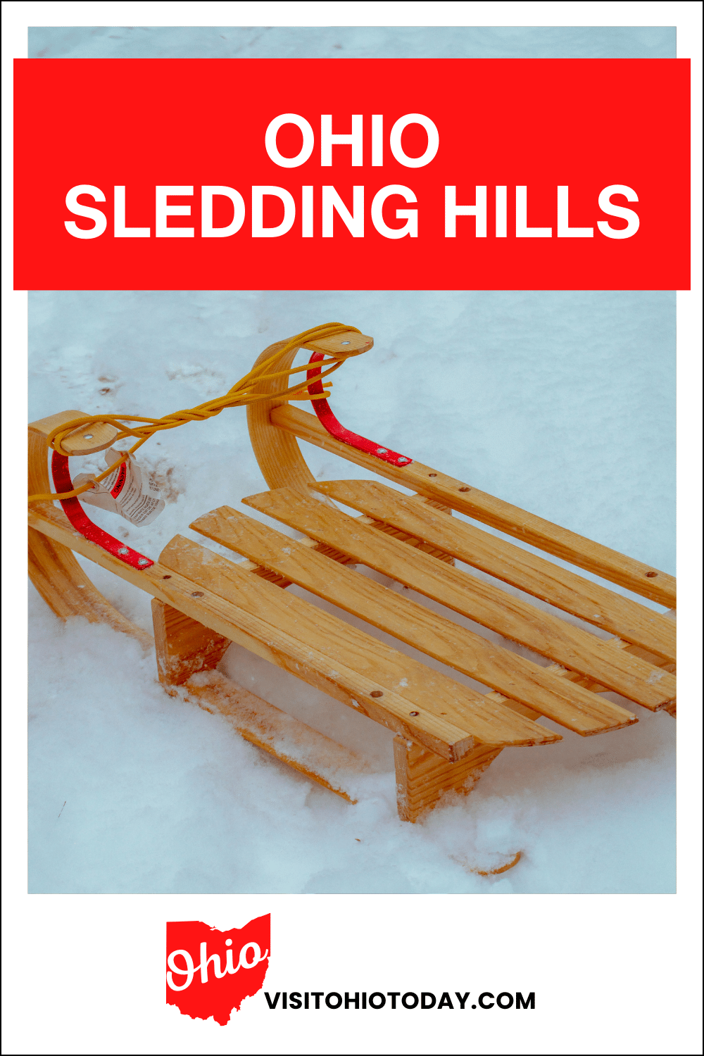 vertical image with a photo of a wooden sled in the snow. A red strip across the top has the text Ohio Sledding Hills