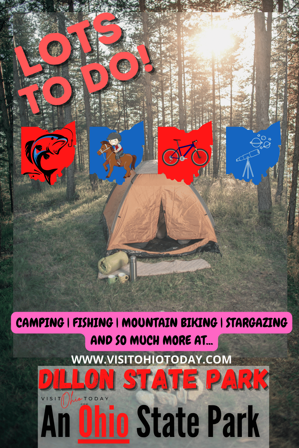 A camping tent in a forest glade. Text overlay says lots to do. Camping | Fishing | Mountain biking | stargazing and so much more... Dillon State Park