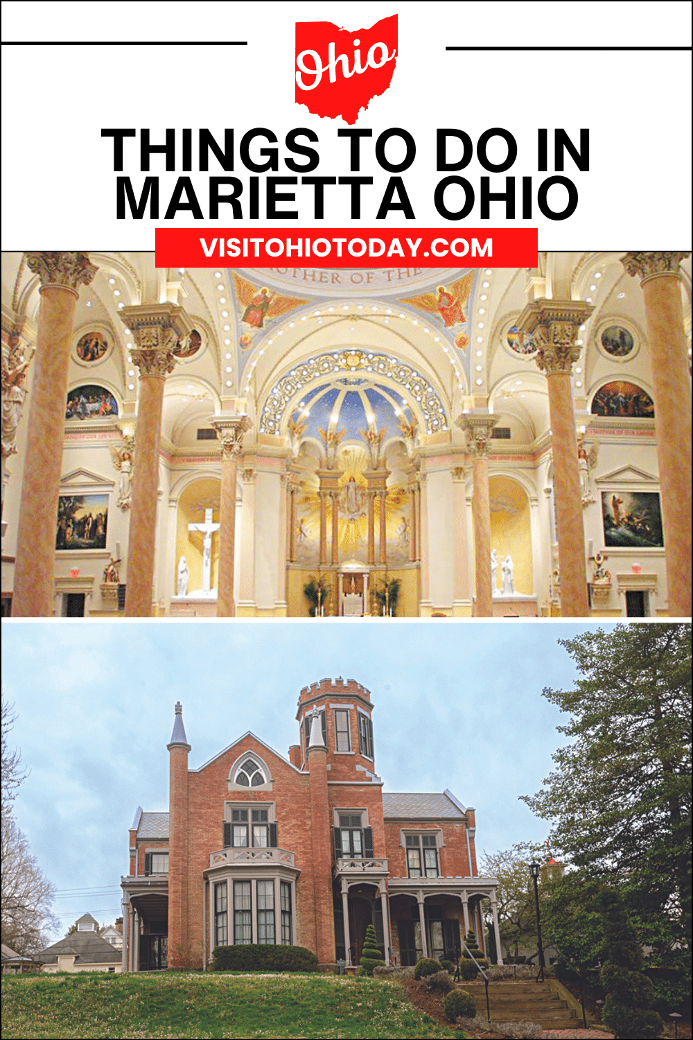 vertical image with a photo of the Basilica of St. Mary of the Assumption and a photo of Marietta Castle. A white area across the top contains the text Things to Do in Marietta Ohio