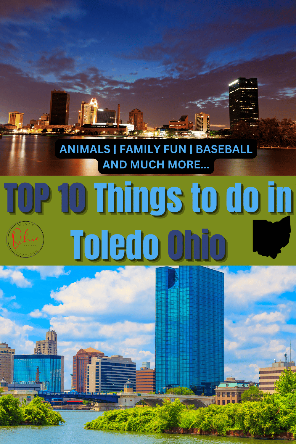 A nighttime view of Toledo and underneath is a daytime view of the Toledo skyline. Text overlay says top 10 things to do in Toledo Ohio