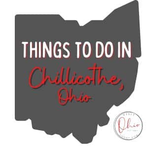 A grey image of the Ohio map. Text overlay says things to do in Chillicothe Ohio