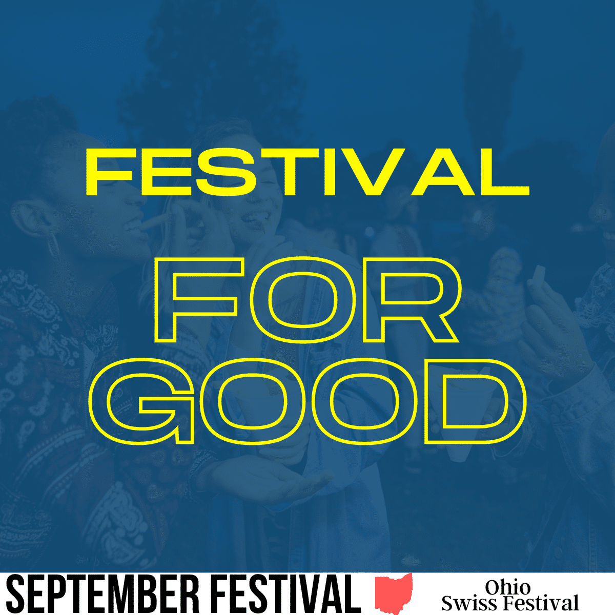 people at a festival eating french fries with a dark blue screen over top with words: festival for good - image made with canva pro lincense, free image