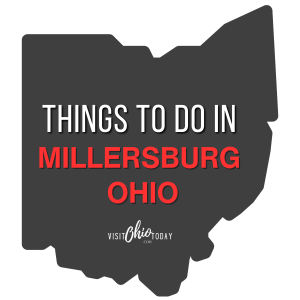 Things to do in Millersburg Ohio