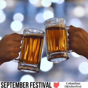 square image with a photo with two hands holding tankards of beer in a 'cheers' motion. A white strip at the bottom has the text September Festival Columbus Oktoberfest. Image ©Nodar Chernishev via Canva Pro License
