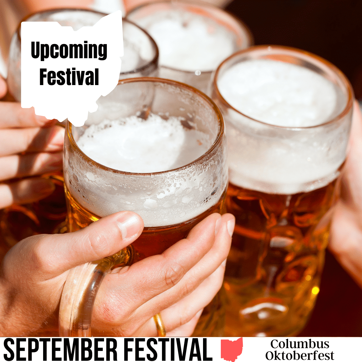 square image with a photo of 4 mugs of beer, clinking the 'cheers' motion. A white strip at the bottom has the text September Festival Columbus Oktoberfest. Image ©Kzenon via Canva Pro License