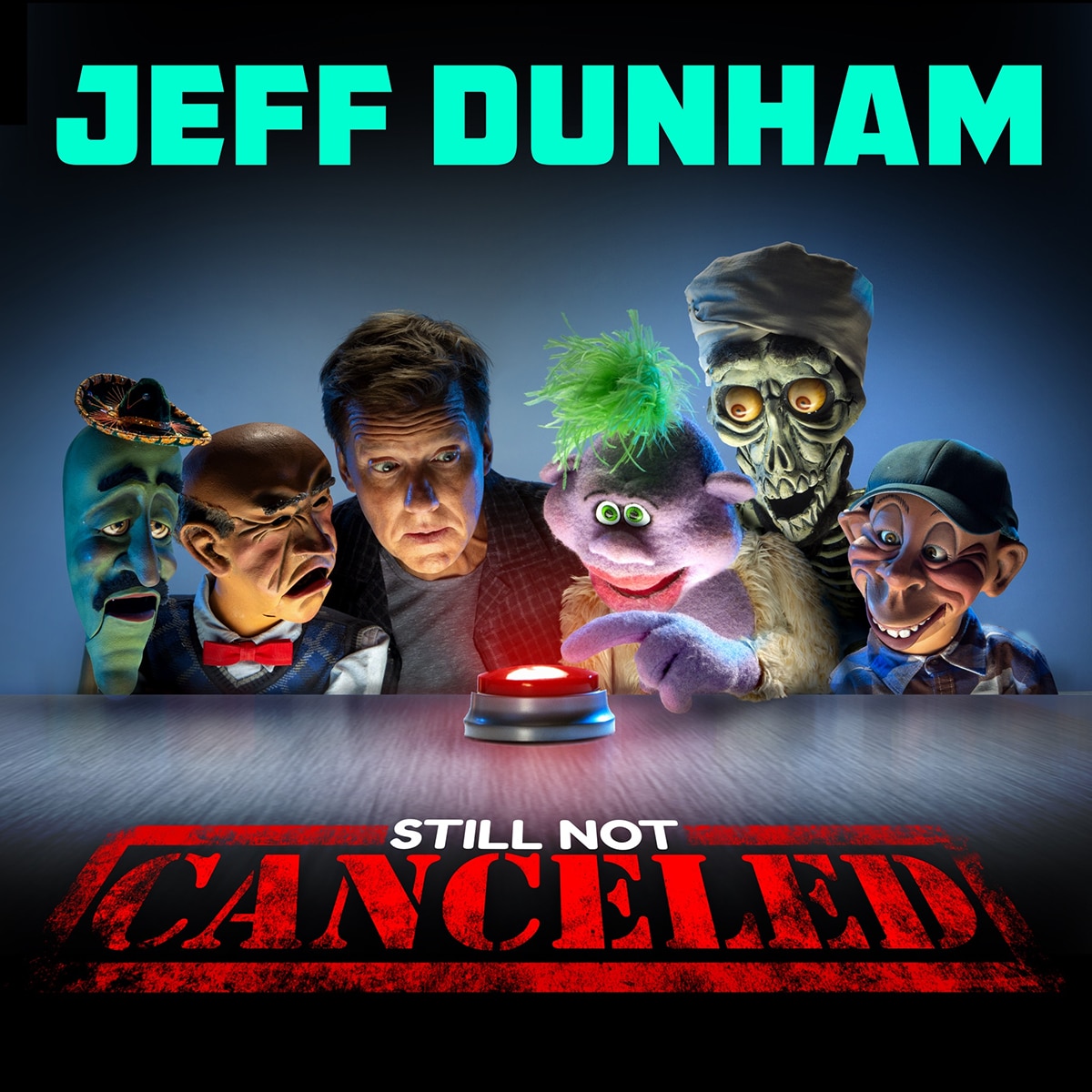 square photo of Jeff Dunham with his ventriloquist dummies and the words Still Not Canceled at the bottom. Image courtesy of Jeff Dunham and Personal Publicity
