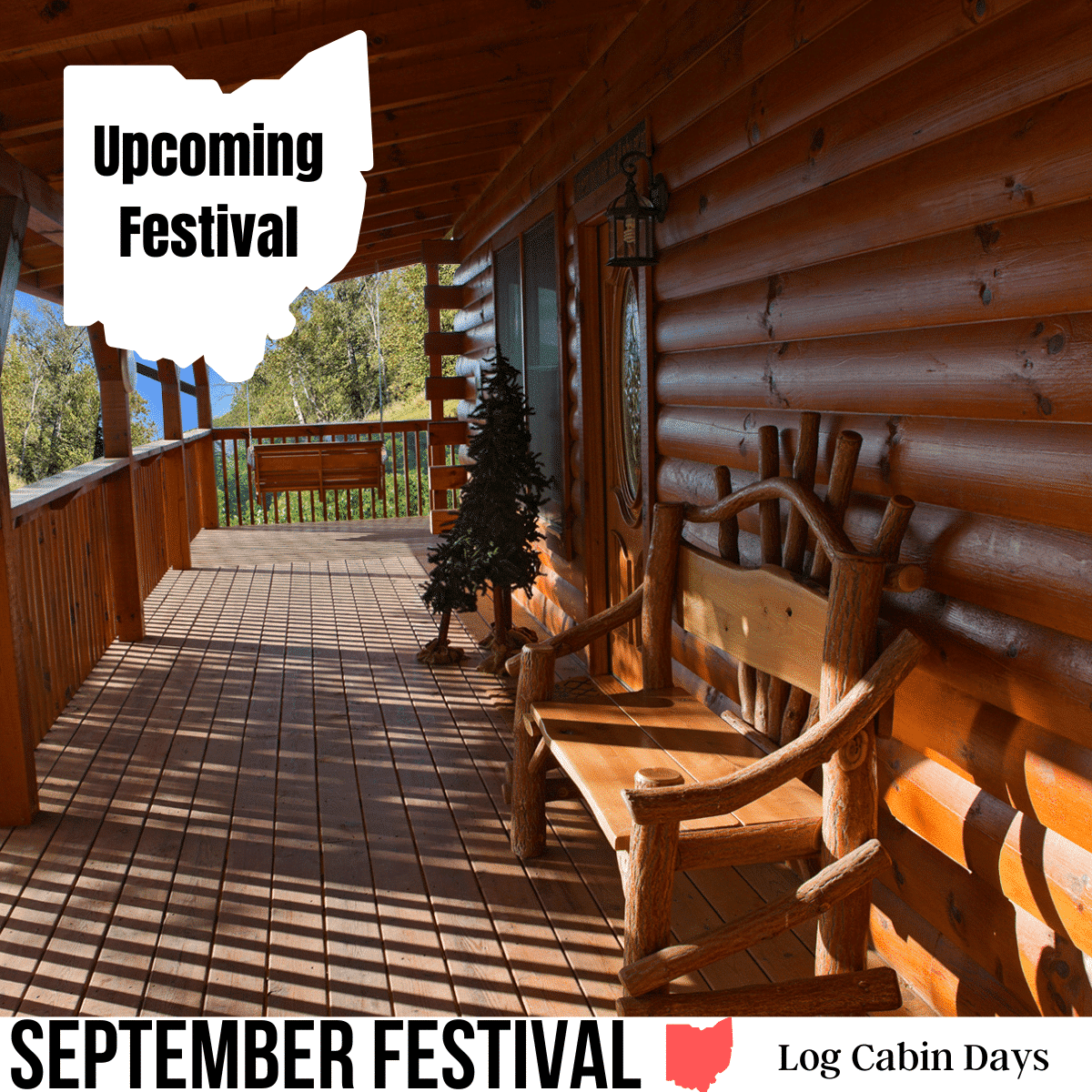 square image with a photo of the front of a log cabin with a rocking chair on it. A white strip at the bottom has the text September Festival Log Cabin Days. Photo via Canva Pro License