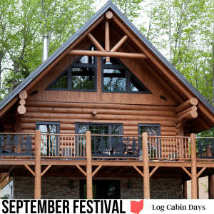 square image with a photo of a log cabin with trees in the background. A white strip at the bottom has the text September Festival Log Cabin Days. Image via Canva Pro License