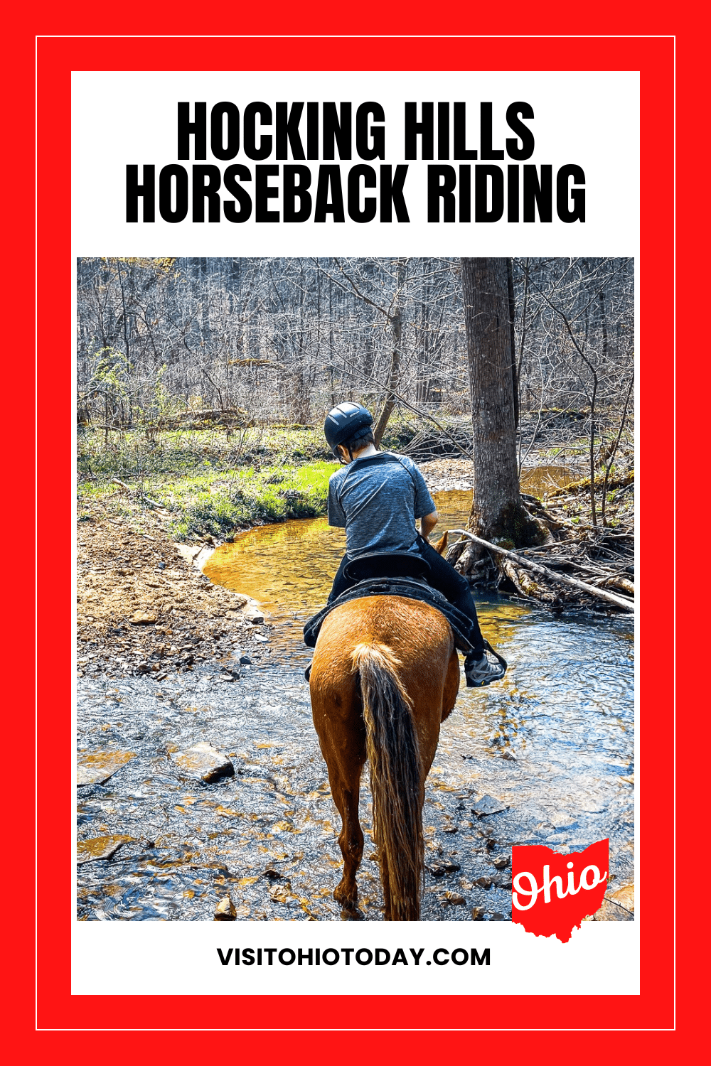 vertical image with a photo of the back view of a boy on a horse crossing some shallow water. A white box at the top contains the text Hocking Hills Horseback Riding