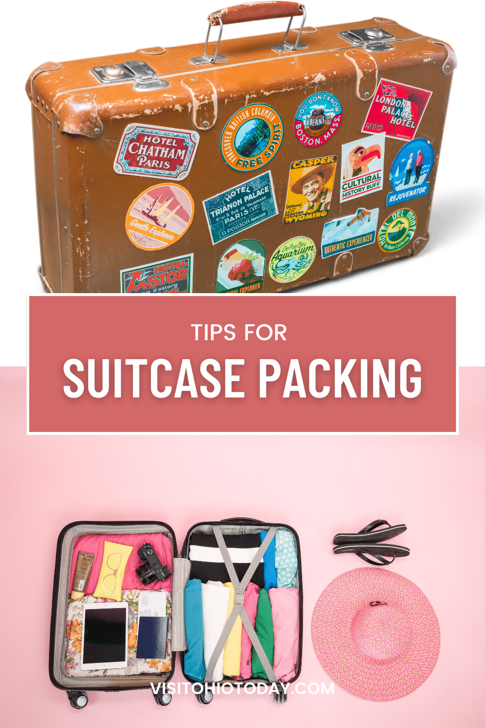 pink background with open suitcase full of clothes and a pink hat and black flipflops next to it on bottom and pic on top is a brown suitcase with stickers. Text: tips for suitcase packing