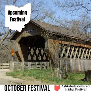 square image with a photo of State Road Covered Bridge with a white strip at the bottom with the text October Festival Ashtabula Covered Bridge Festival. Image via Canva pro license