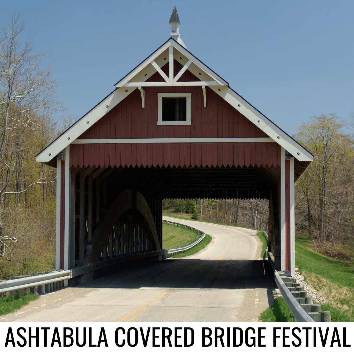 square image with a photo of the Netcher Road Bridge. A white strip at the bottom has the text Ashtabula Covered Bridge Festival. Image via Canva pro license