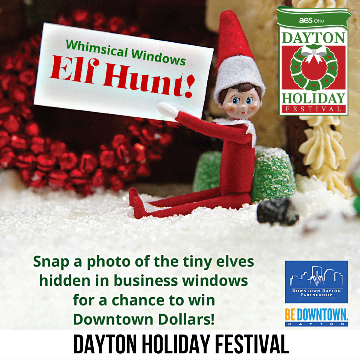 square image with a photo of the information for the Whimsical Windows Elf Hunt at the Dayton Holiday Festival. The text is: Snap a photo of the tiny elves hidden in business windows for a chance to win Downtown Dollars. Image courtesy of Dayton Holiday Festival