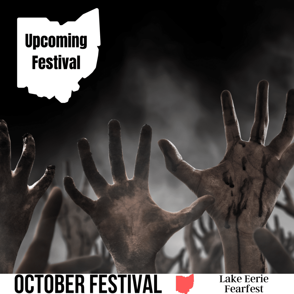 square image with hands coming up from the ground, against a dark sky. A white strip at the bottom has the text October Festival Lake Eerie Fearfest. Image via Canva pro license
