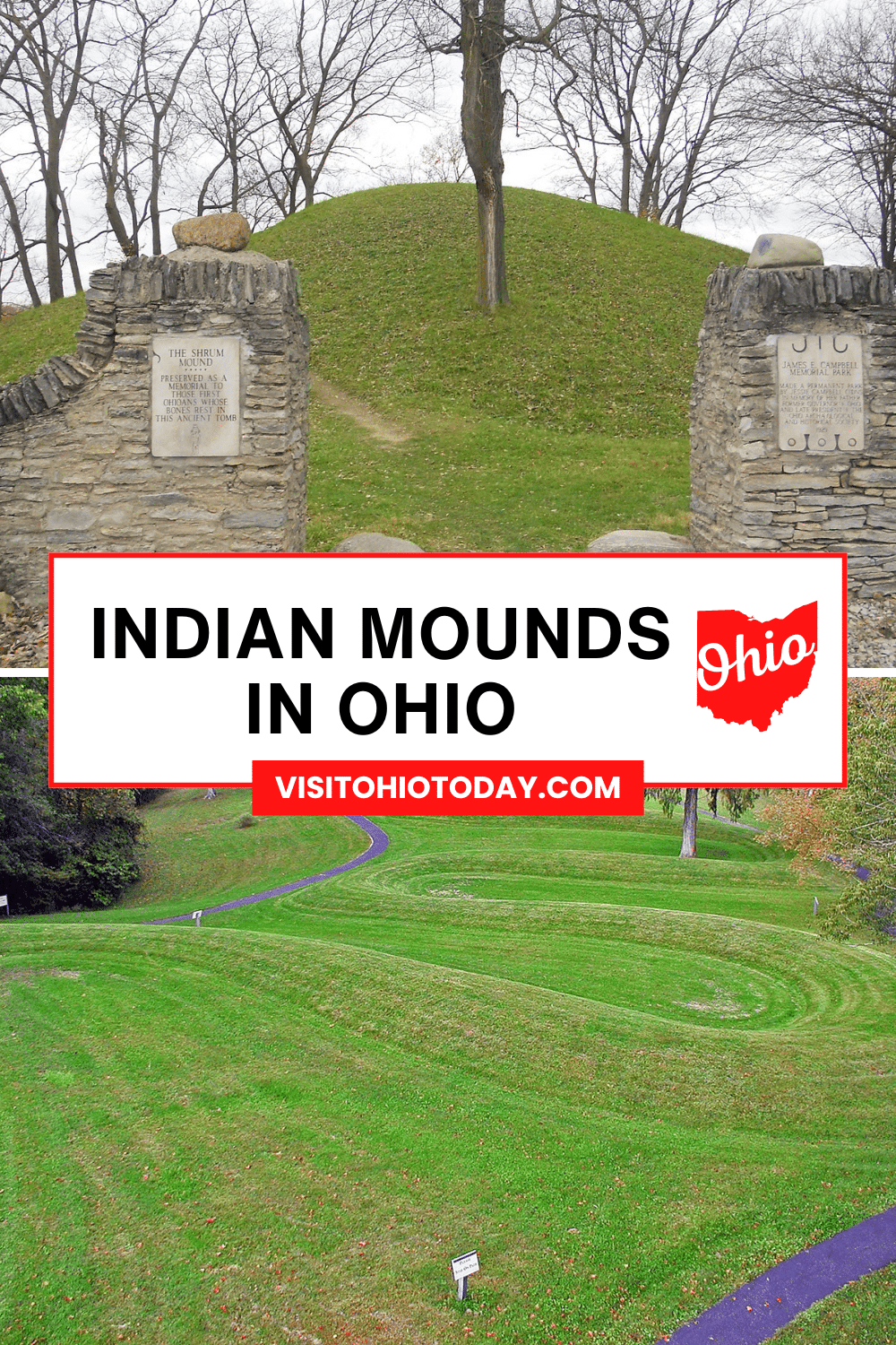 vertical image with two photos of Indian mounds in Ohio. A white box in the center contains the text Indian Mounds in Ohio