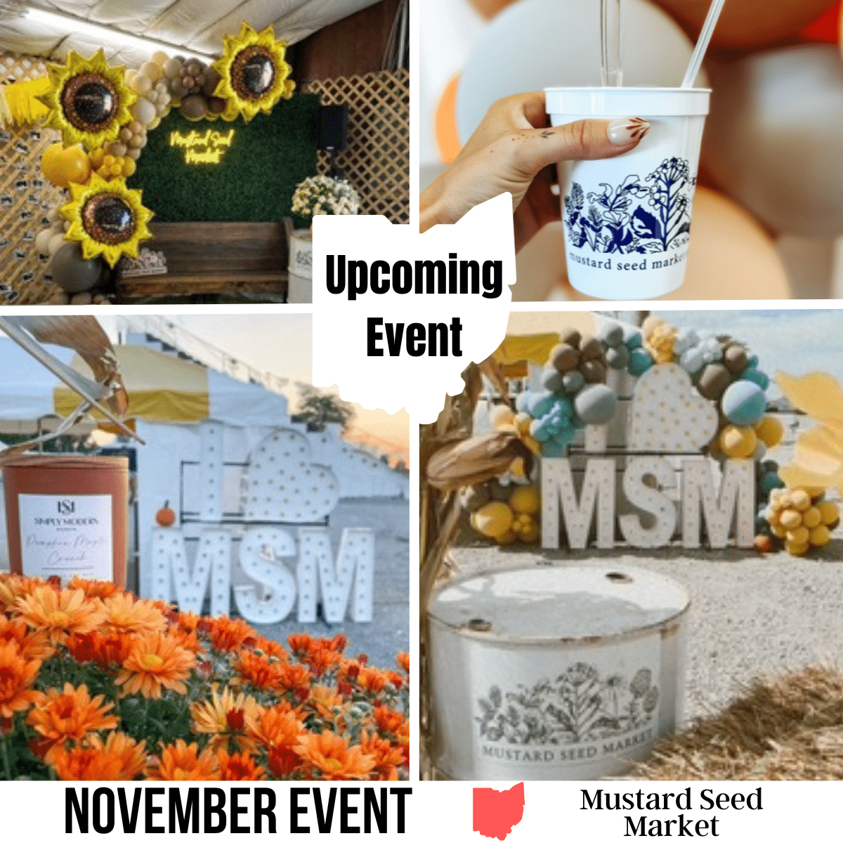 square image with 4 photos of the Mustard Seed Market event. A display with stylized sunflowers and a board with Mustard Seed Market on it. A hand holding a coffee cup with Mustard Seed Market on it. A Mustard Seed Market display with bright orange chrysanthamums in front of it. A mustard seed market display with balloons and an oil drum with Mustard Seed Market on it. Images courtesy of Rustic Grains/Mustard Seed Market