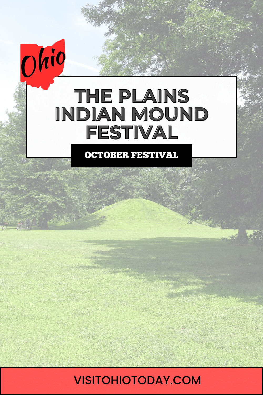 The Plains Indian Mound Festival is from October 6 to 8, 2023. This historic festival is centered around the Adena culture Indian mound group.