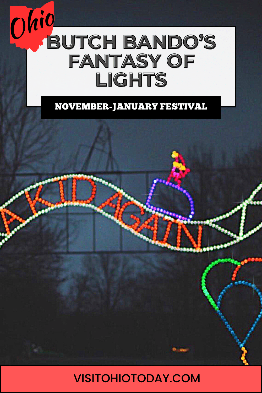 Butch Bando’s Fantasy of Lights is at Alum Creek State Park Campgrounds from November to January.