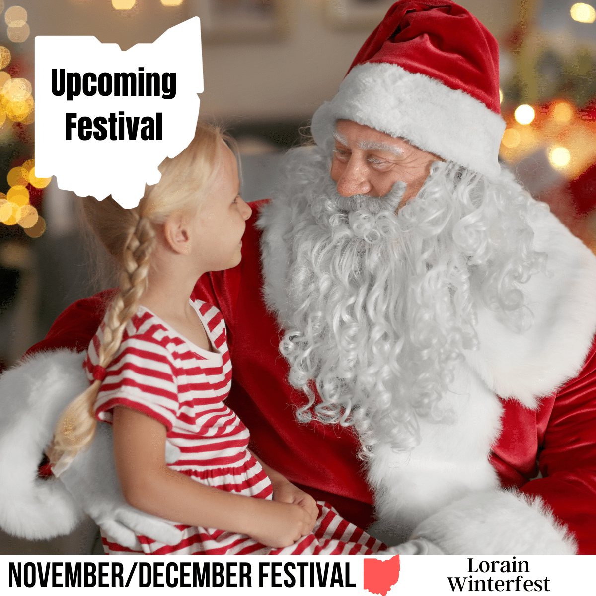 square image with a photo of santa sitting with a young girl on his knee. A white strip across the bottom has the text November/December Festival Lorain Winterfest