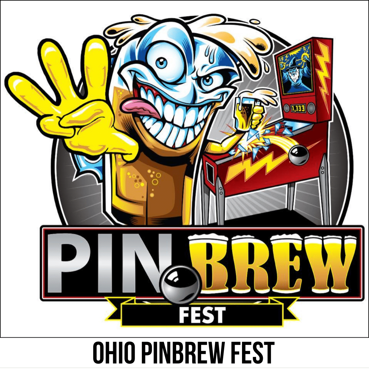 A square image of a photo of a personified beer mug holding a beer in one hand and holding three fingers up on the other hand. A pinball machine is in the background. The photo has text PinBrew fest. A white strip across the bottom has text Ohio PinBrew Fest