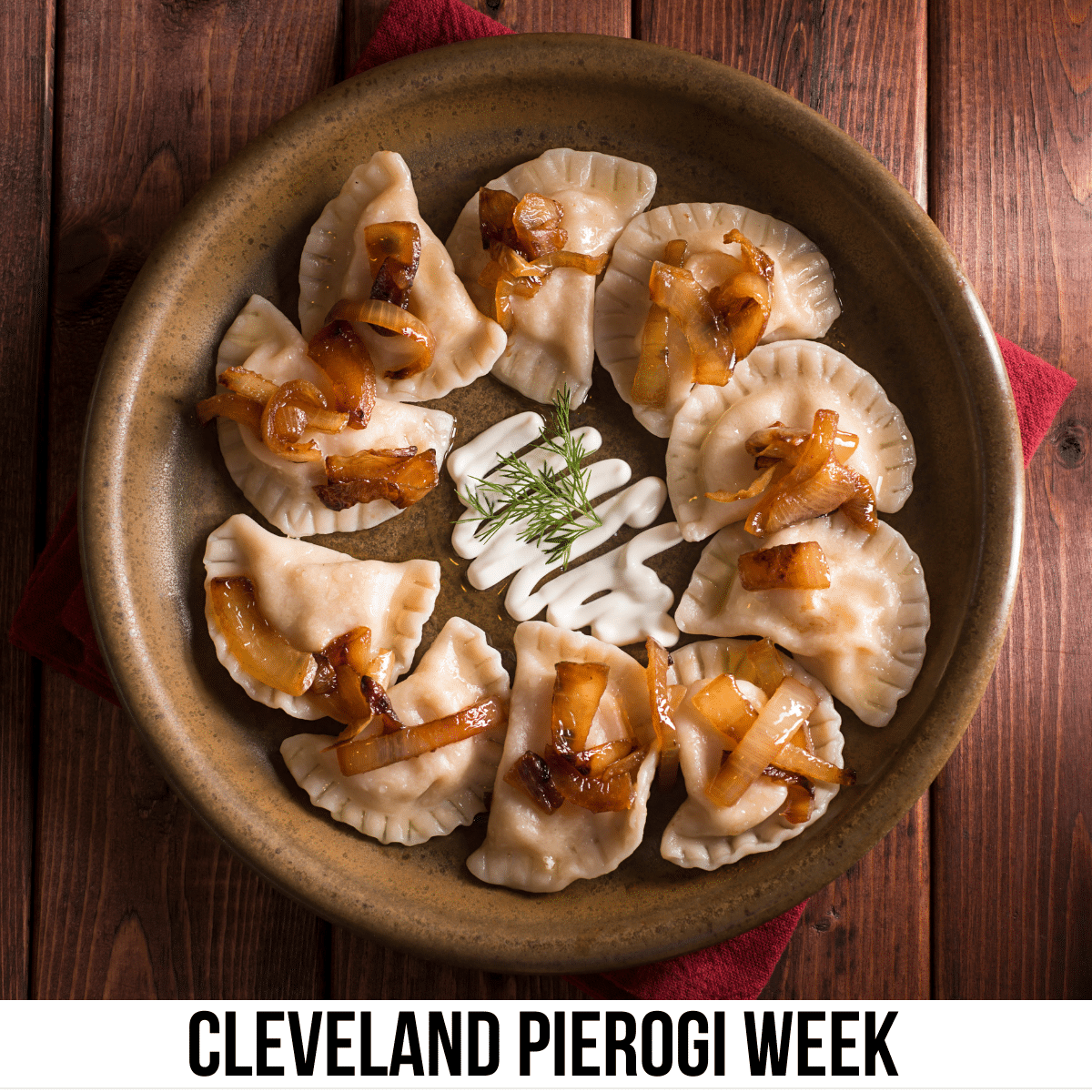 square image with a photo of a plate of 9 pierogi arranged in a circle around a white dip. A white strip across the bottom has the text Cleveland Pierogi Week