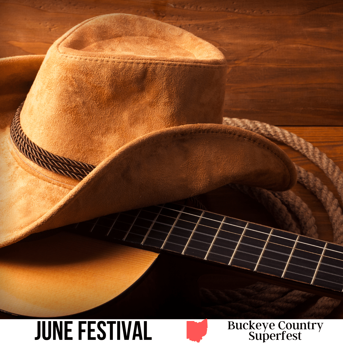 A square image of a photo of a cowboy hat sitting on an acoustic guitar. A white strip across the bottom has text June Festival Buckeye Country Festival.