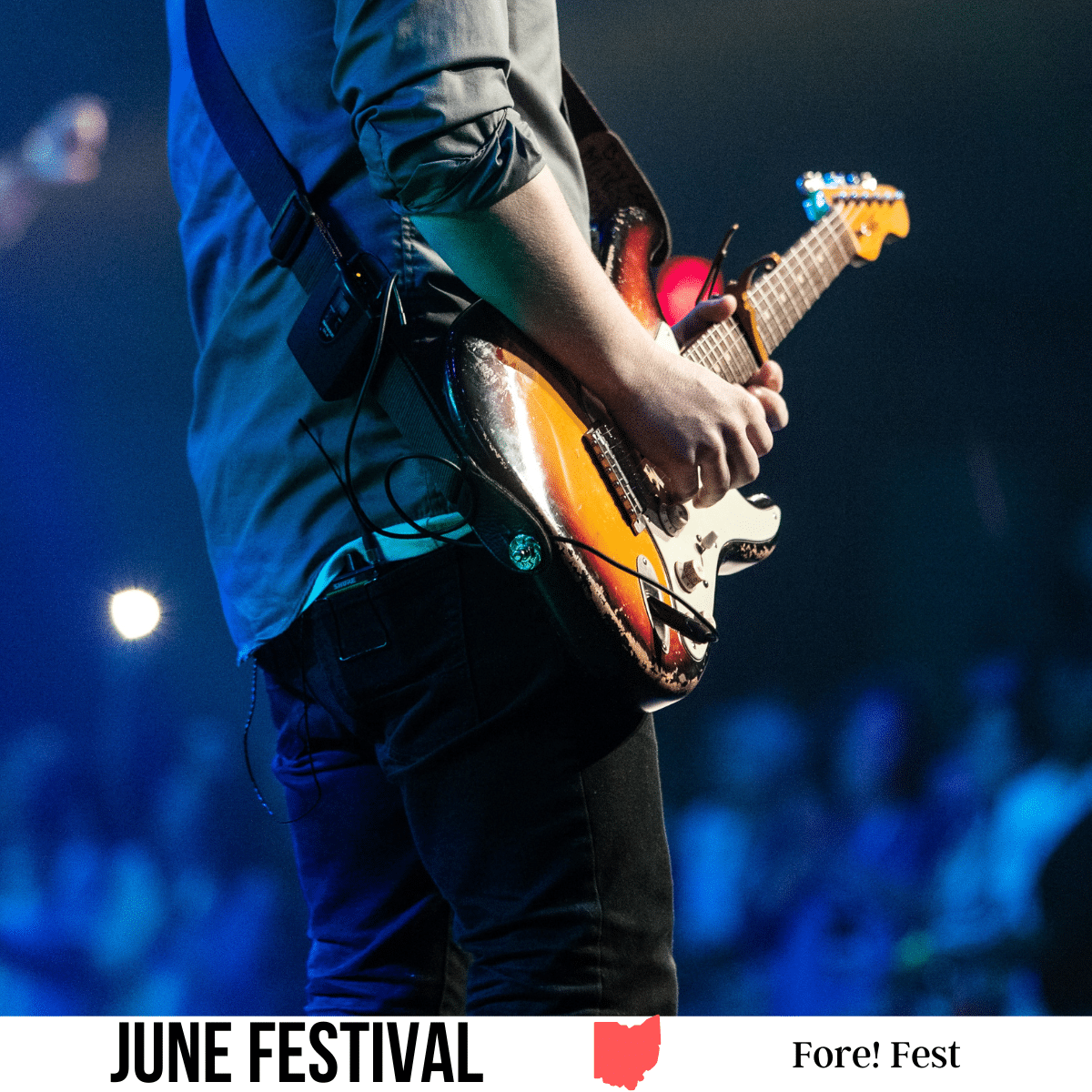 A square image of a close-up photo of a person playing guitar on stage. A white strip across the bottom has text June Festival Fore!Fest.