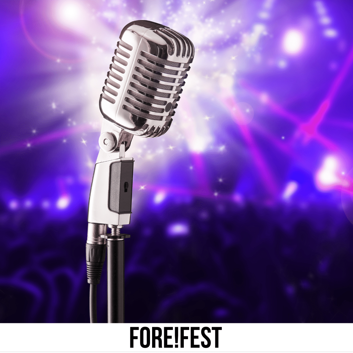 A square image of a photo of a microphone with stage lights in the background. A white strip across the bottom has text Fore!Fest