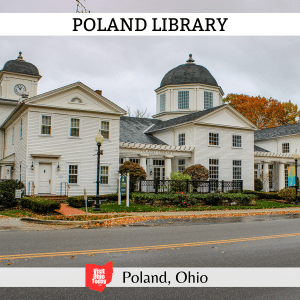 square image with a photo of the outside of the library. A white strip across the top has the text Poland Library, and a white strip across the bottom has the text Poland, Ohio