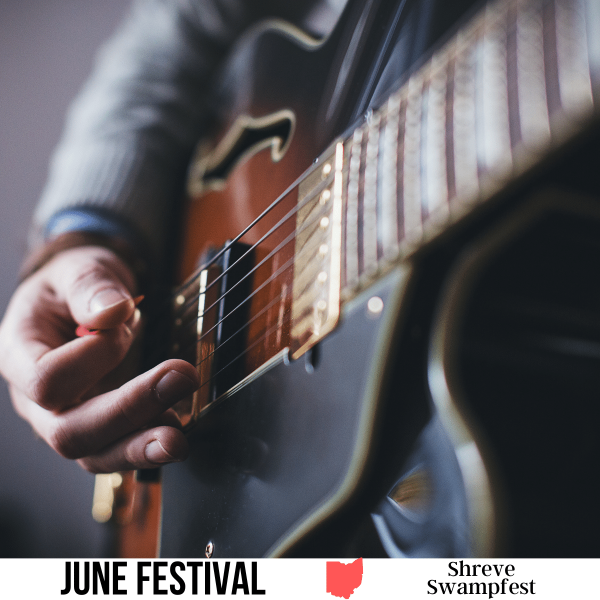 A square image of a close up photo of a person playing guitar. A white strip across the bottom has text June Festival Shreve Swampfest.