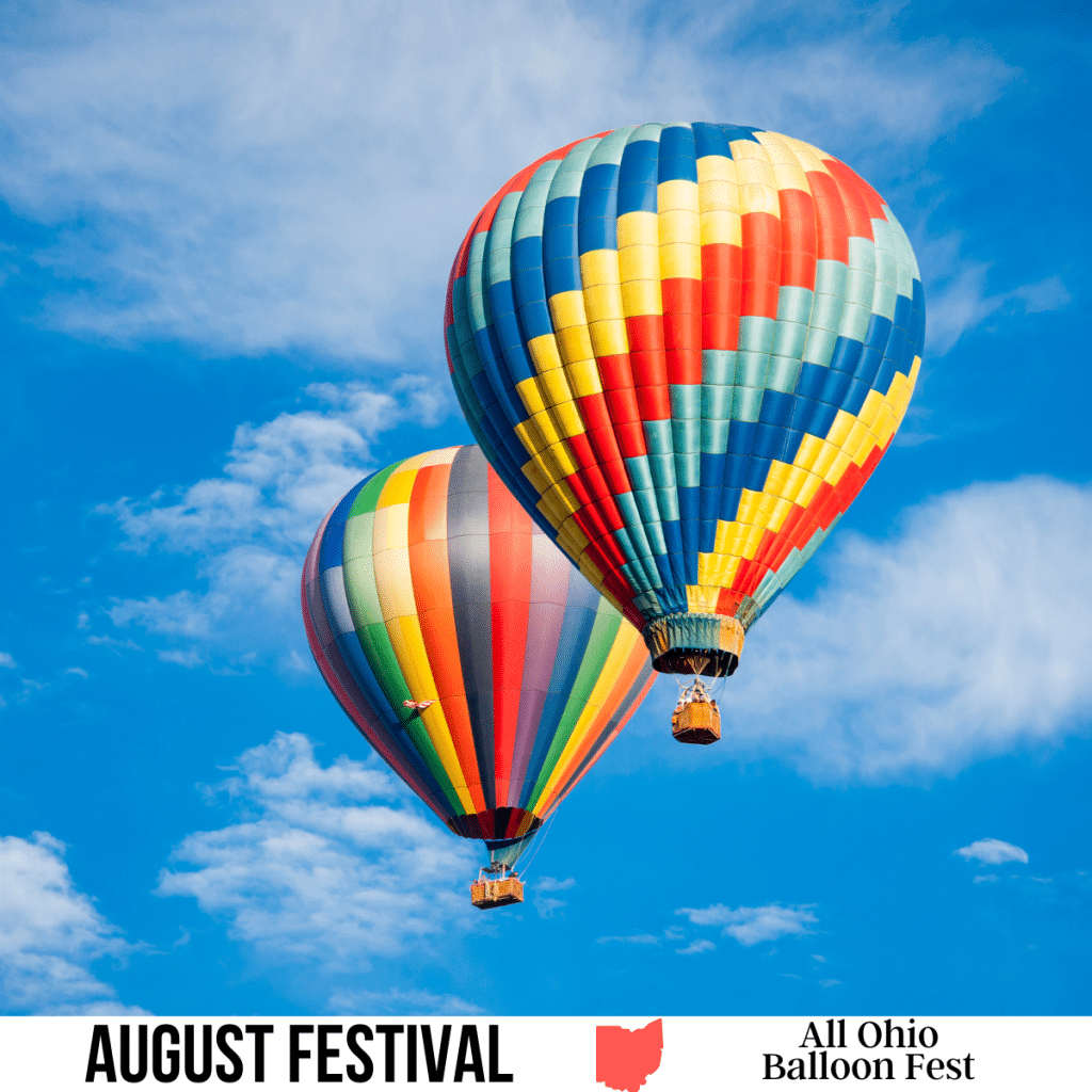 A square image of a photo of two multi-colored hot air balloons against a blue sky background. A white strip across the bottom has text August Festival All Ohio Balloon Fest.