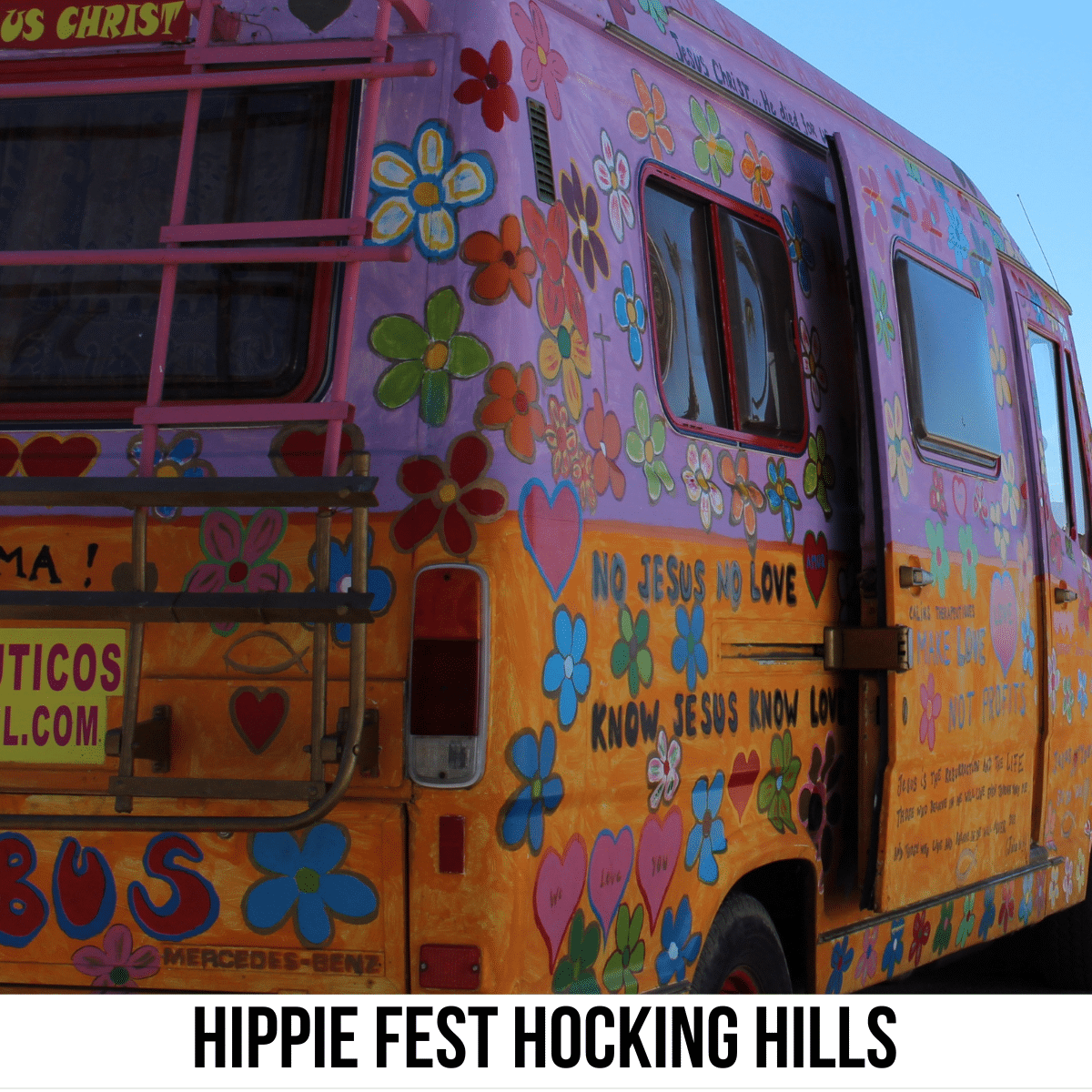 A square image of a photo of a VW bus with handpainted flowers, hearts, and other designs reminescent of the 1970s and Hippie Culture. A white strip across the bottom has text Hippie Fest Hocking Hills.