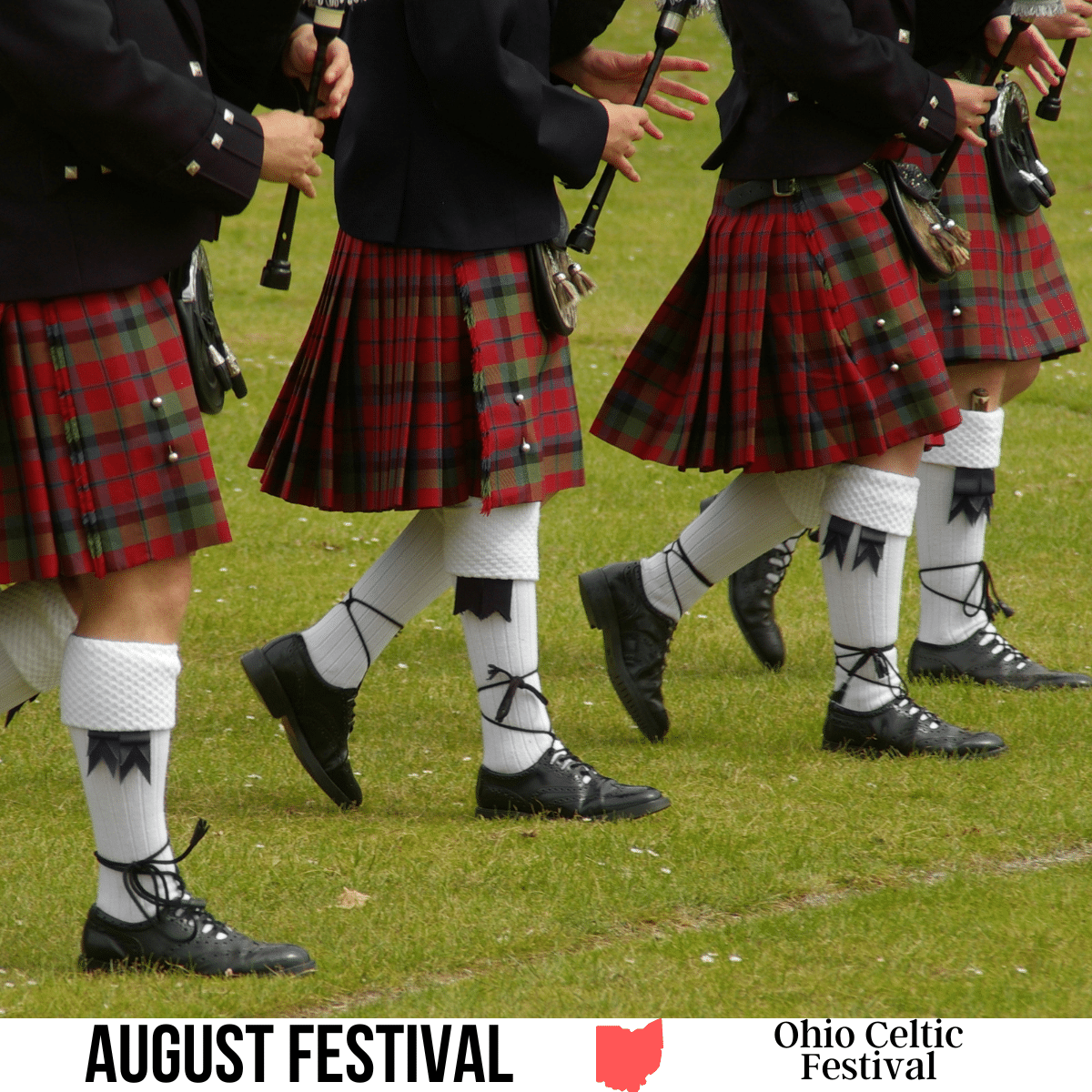 A square image of a close-up photo of four people wearing kilts, black jackets, white and black knee high socks, and black shoes, playing a musical instrument in the grass. A white strip across the bottom has text August Festival Ohio Celtic Festival.