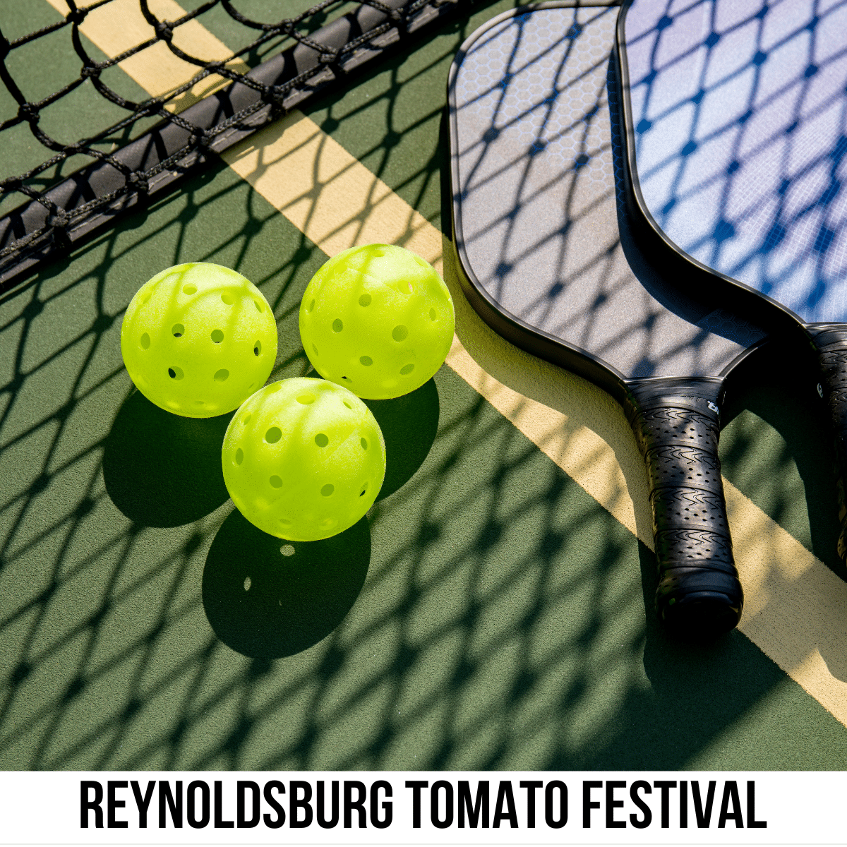 A square image of a photo of a pickleball net, paddles, and three lime green balls.  A white strip across the bottom has text Reynoldsburg Tomato Festival.