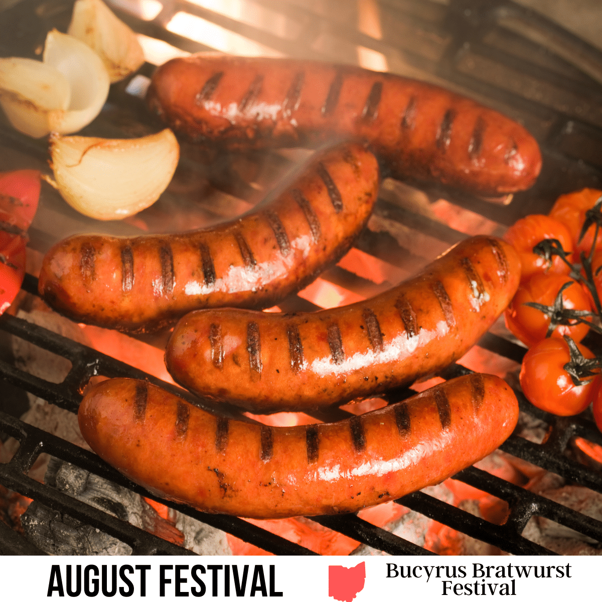 A square image of several sausages on a grill. A white strip across the bottom has text August Festival Bucyrus Bratwurst Festival.