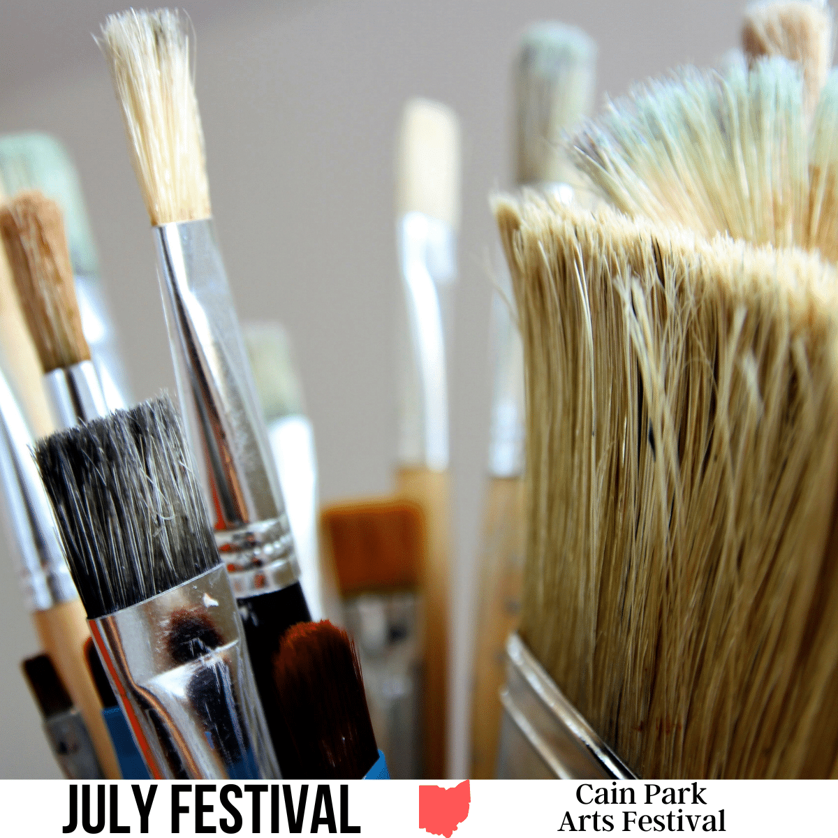 A square image of a close up photo of the tops of paintbrushes. A white strip across the bottom has text July Festival Cain Park Arts Festival