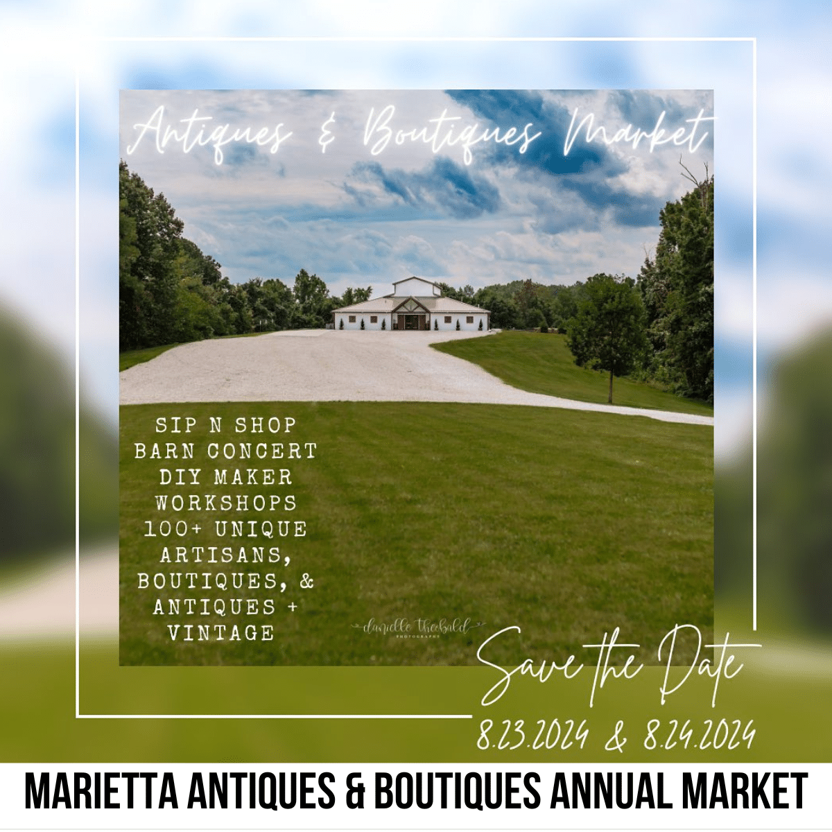 A square image of a photo of a save the date for the Marietta Antiques & Boutiques Annual Market. A white barn is in the background and a list of events details is in the foreground. A white strip across the bottom has text Marietta Antiques & Boutiques Annual Market.